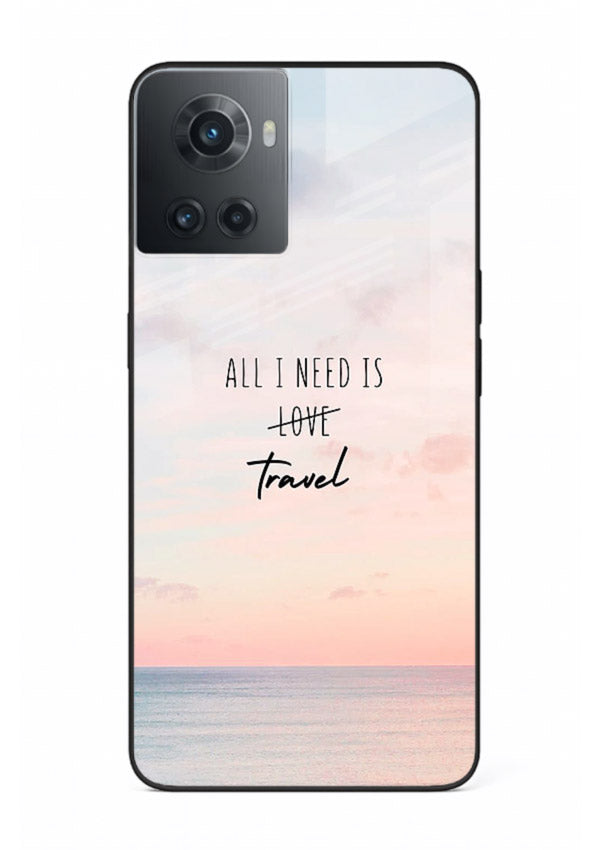 All I Need Travel pastel quote artwork OnePlus 10R glass back cover