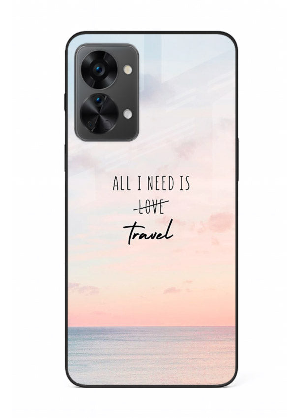 All I Need Travel pastel quote artwork OnePlus Nord 2T glass back cover