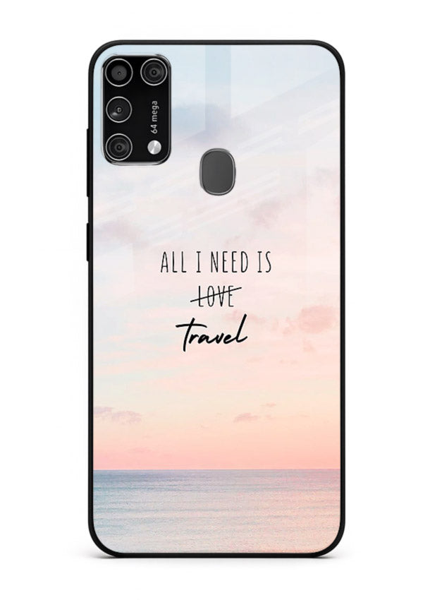 All I Need Travel pastel quote artwork Samsung M31 Prime glass back cover