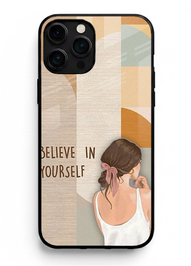 Believe In Yourself Girl inspirational artwork iphone 15 pro max glass back cover