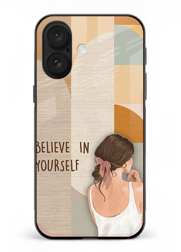 Believe In Yourself Girl inspirational artwork iphone 16 glass back cover