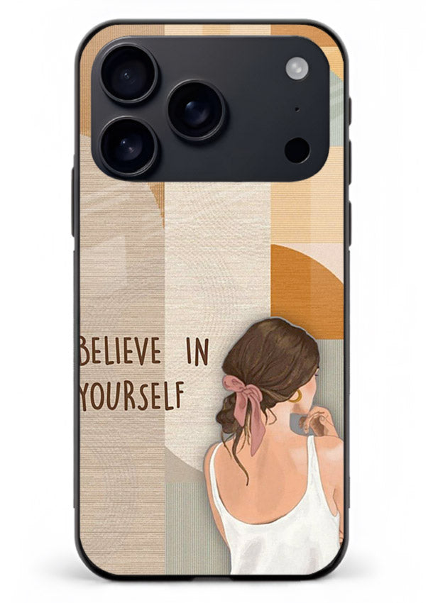 Believe In Yourself Girl inspirational artwork iphone 17 pro max glass back cover