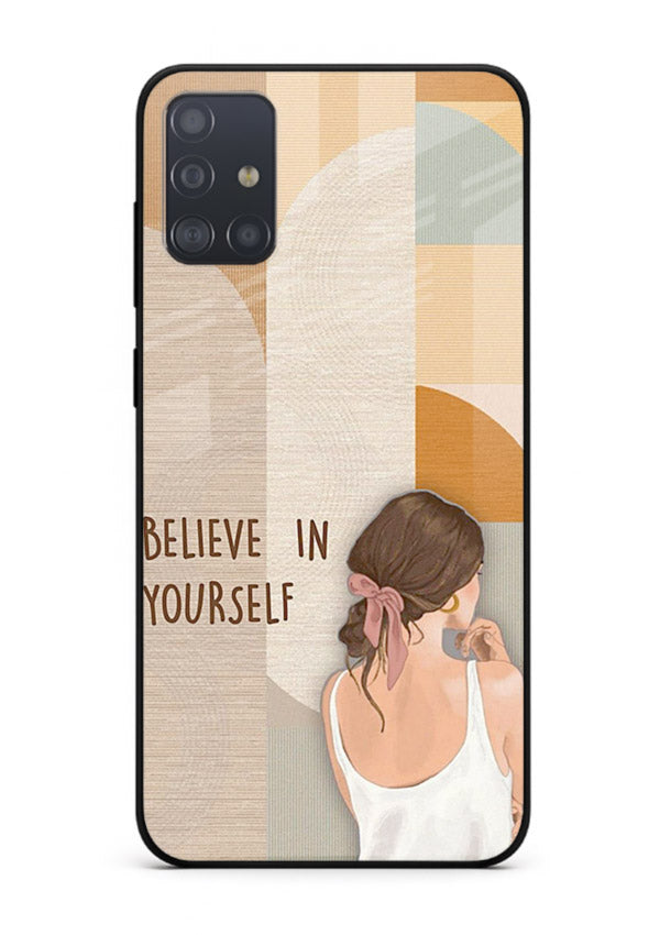 Believe In Yourself Girl inspirational artwork Samsung A71 glass back cover