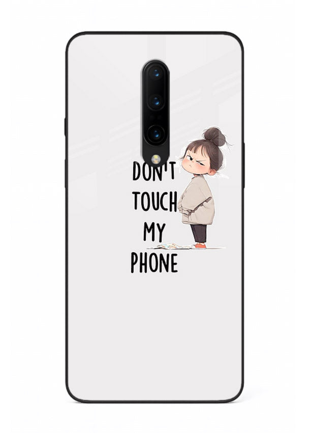 Donâ€™t Touch Phone bold typography artwork OnePlus 7 Pro glass back cover