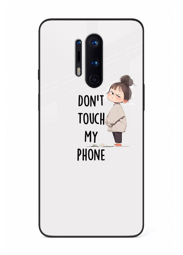 Donâ€™t Touch Phone bold typography artwork OnePlus 8 Pro glass back cover