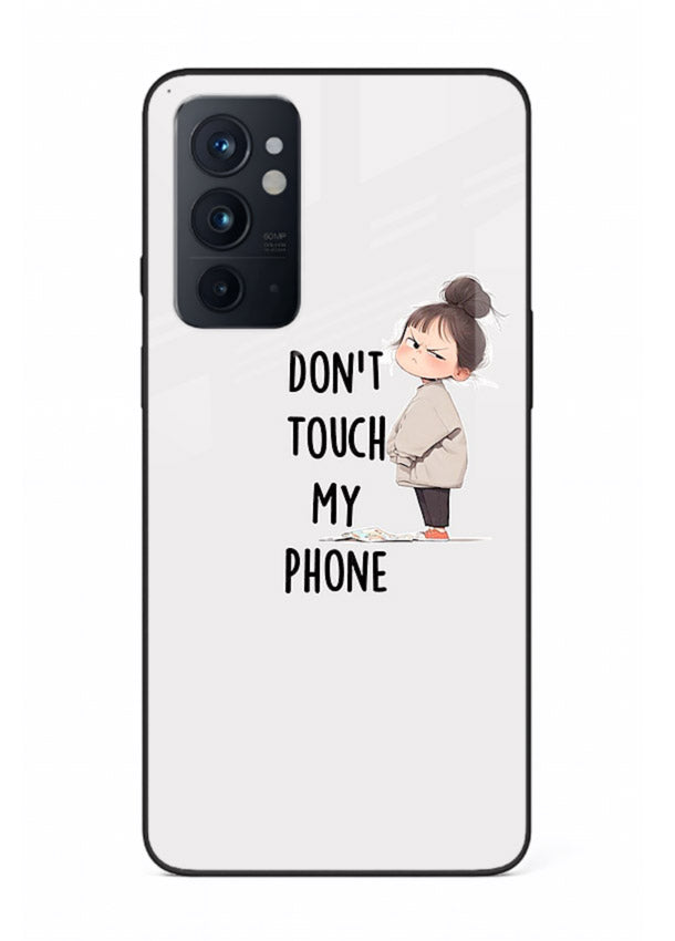 Donâ€™t Touch Phone bold typography artwork OnePlus 9RT glass back cover