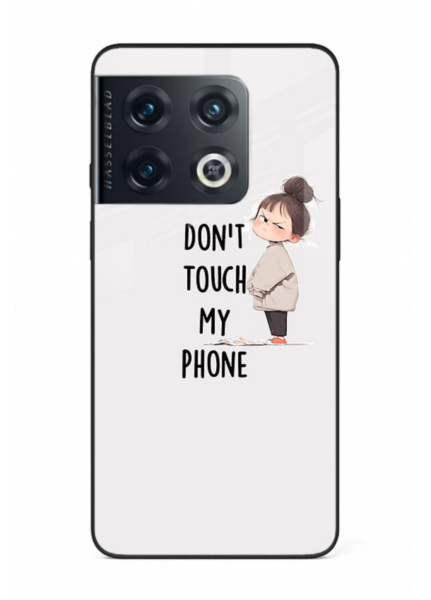 Donâ€™t Touch Phone bold typography artwork OnePlus 10 Pro glass back cover