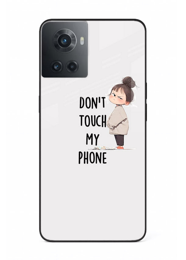 Donâ€™t Touch Phone bold typography artwork OnePlus 10R glass back cover