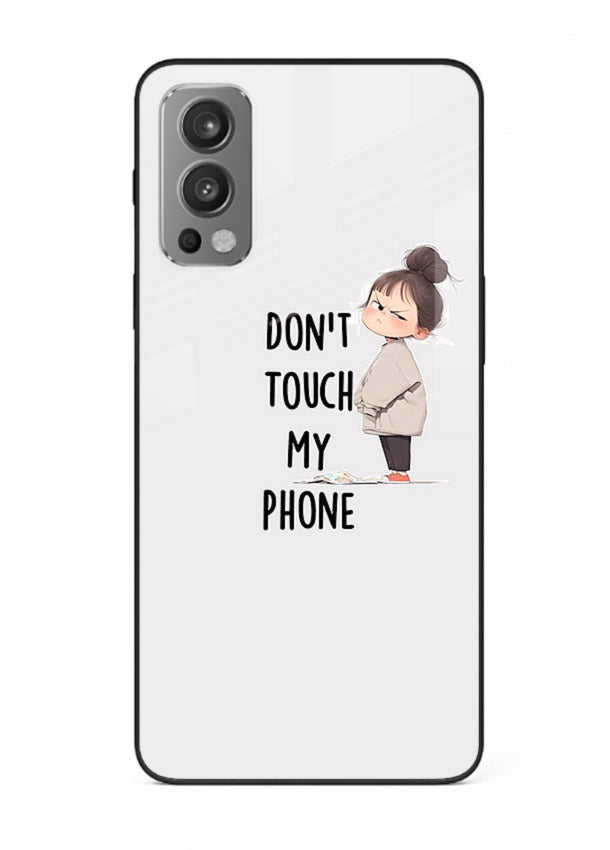 Donâ€™t Touch Phone bold typography artwork OnePlus Nord 2 glass back cover