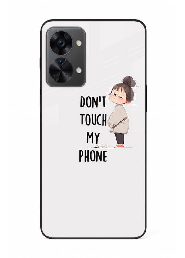 Donâ€™t Touch Phone bold typography artwork OnePlus Nord 2T glass back cover