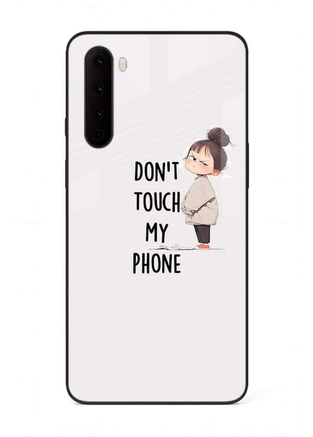 Donâ€™t Touch Phone bold typography artwork OnePlus Nord glass back cover
