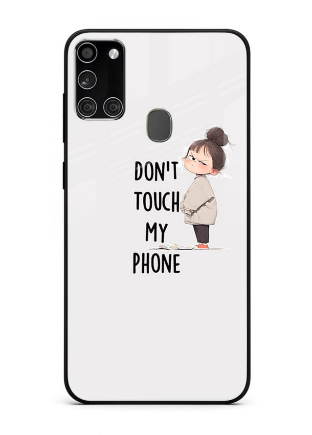 Donâ€™t Touch Phone bold typography artwork Samsung A21s glass back cover