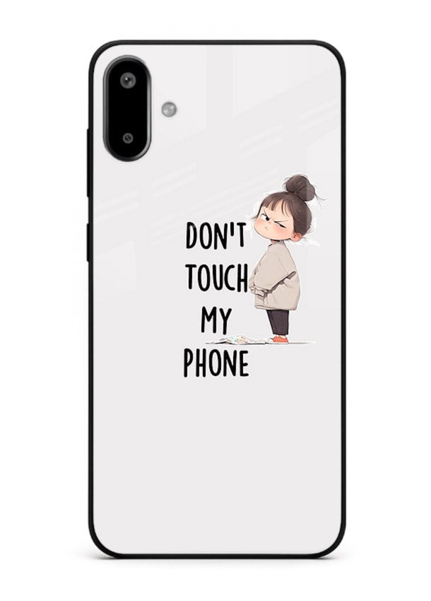 Donâ€™t Touch Phone bold typography artwork Samsung F06 5G glass back cover