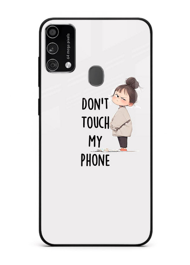 Donâ€™t Touch Phone bold typography artwork Samsung F41 glass back cover
