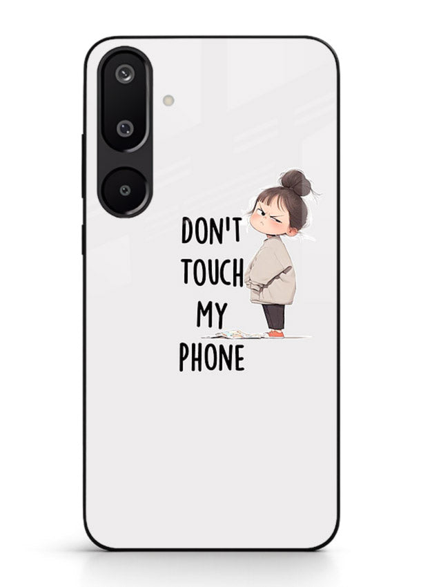 Donâ€™t Touch Phone bold typography artwork Samsung F16 5G glass back cover