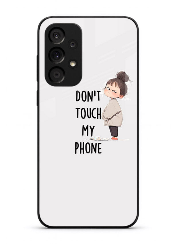 Donâ€™t Touch Phone bold typography artwork Samsung A33 5G glass back cover