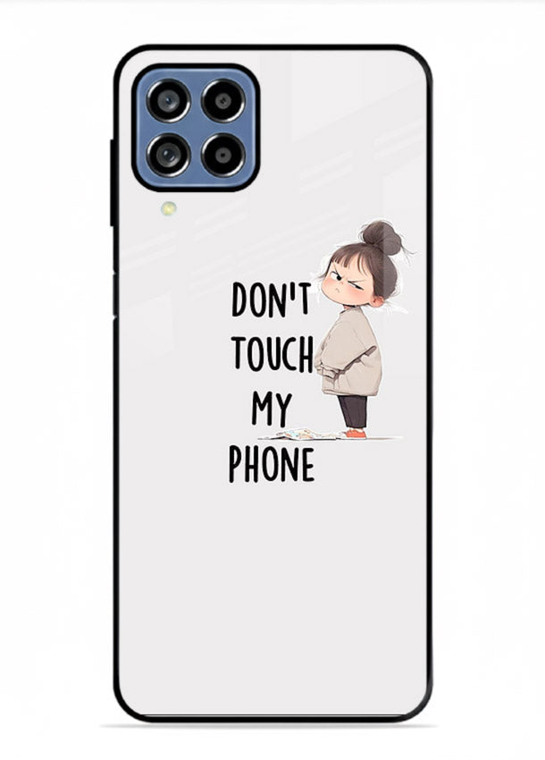 Donâ€™t Touch Phone bold typography artwork Samsung F62 glass back cover