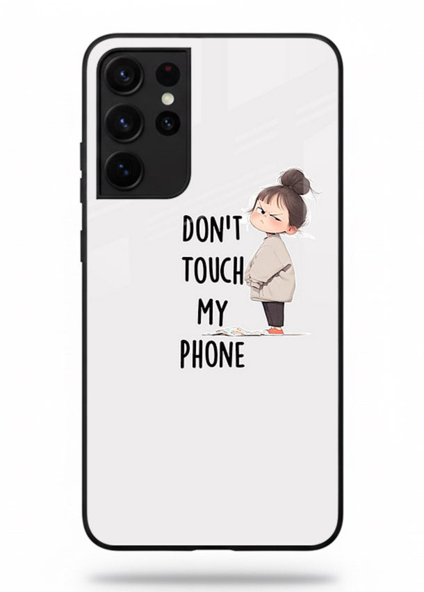 Donâ€™t Touch Phone bold typography artwork Samsung S21 Ultra glass back cover