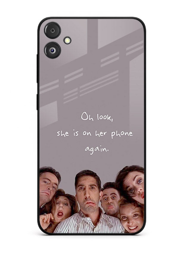 Grey friends quote artwork printed on glossy tempered glass Samsung F05 5G back cover