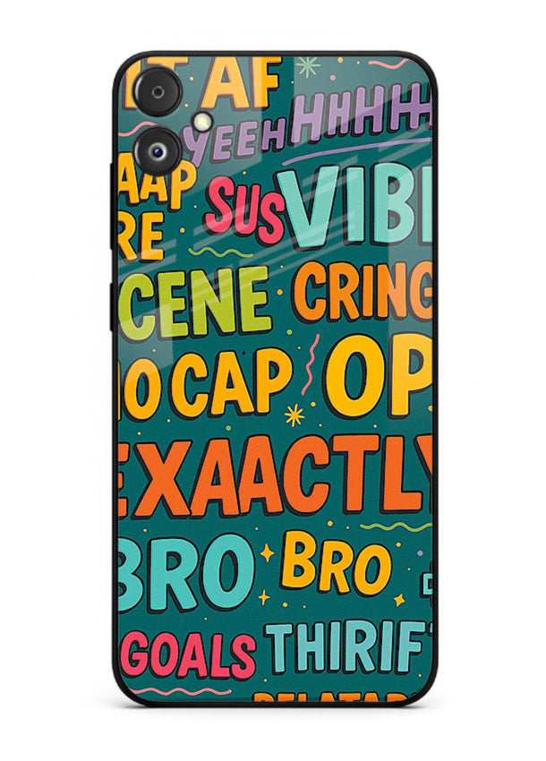 Gen Z Slang Poster trendy typography artwork Samsung F05 5G glass back cover