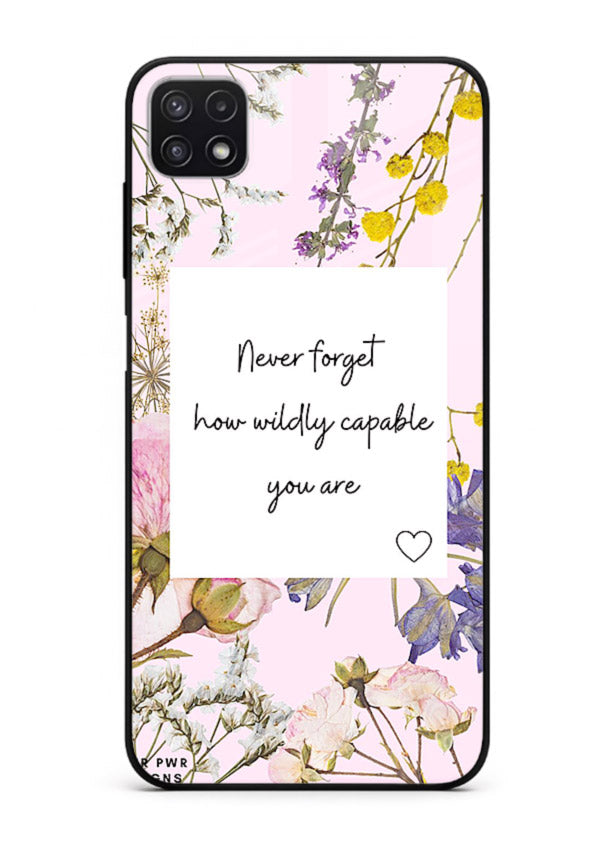 Floral-bordered motivational message printed on Samsung A22 5G glass back cover with soft tones.