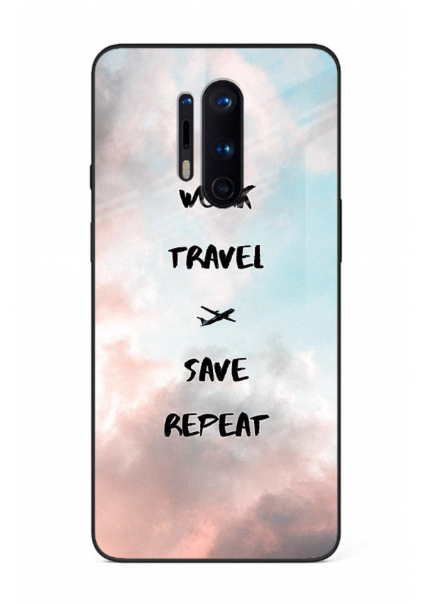Work Travel Save Repeat artwork OnePlus 8 Pro glass back cover