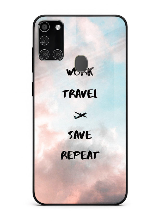Work Travel Save Repeat artwork Samsung A21s glass back cover
