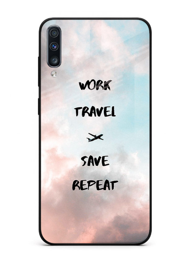 Work Travel Save Repeat artwork Samsung A70 glass back cover