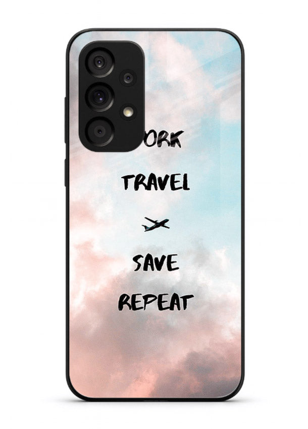 Work Travel Save Repeat artwork Samsung A53 5G glass back cover