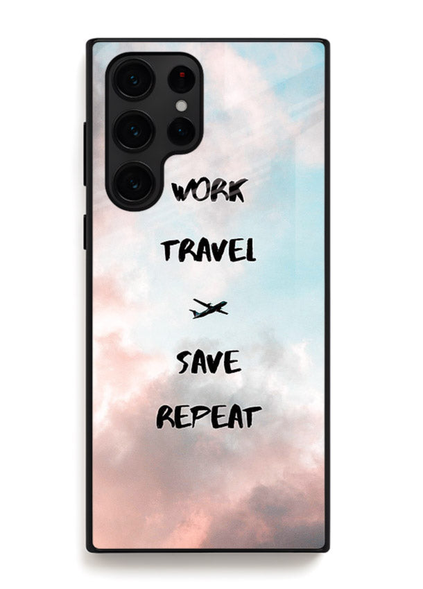 Work Travel Save Repeat artwork Samsung S24 Ultra glass back cover